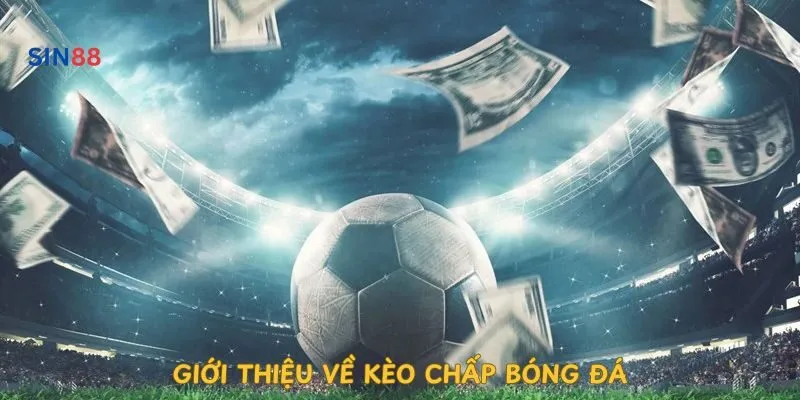 gioi-thieu-ve-keo-chap-bong-da